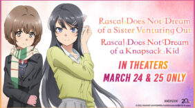 ANIPLEX OF AMERICA AND FATHOM EVENTS TEAM UP TO BRING A DOUBLE FEATURE OF “RASCAL DOES NOT DREAM” MOVIES TO THE BIG SCREEN