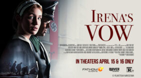 Quiver Distribution and Fathom Events Announce the Exclusive Nationwide Cinema Premiere of  IRENA’S VOW   on April 15th and April 16th