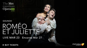 Fathom Events presents The Met: Live in HD transmission of Gounod’s Roméo et Juliette, starring American soprano Nadine Sierra and French tenor Benjamin Bernheim, on Saturday, March 23, at 12:55PM ET