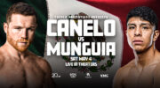 Fathom Events Presents the Highly Anticipated Clash of Two Mexican Superstars – Canelo Álvarez and Jaime Munguía LIVE in Theaters Nationwide on Saturday, May 4th, During Cinco De Mayo Weekend in Las Vegas