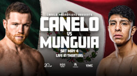 Fathom Events Presents the Highly Anticipated Clash of Two Mexican Superstars – Canelo Álvarez and Jaime Munguía LIVE in Theaters Nationwide on Saturday, May 4th, During Cinco De Mayo Weekend in Las Vegas