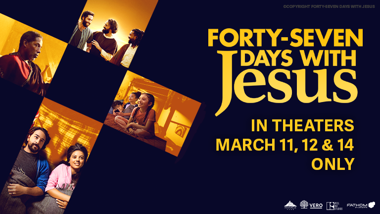 HIGHLY ANTICIPATED EASTER FILM, FORTY-SEVEN DAYS WITH JESUS CAUSES CHATTER AMONG FANS AND CRITICS ALIKE IN ADVANCE OF ITS THEATRICAL DEBUT ON MARCH 11